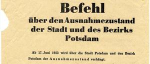 Unterzeichnet vom Militärkommandanten: Der Befehl über den Ausnahmezustand der Stadt und des Bezirks Potsdam im Juni 1953.
