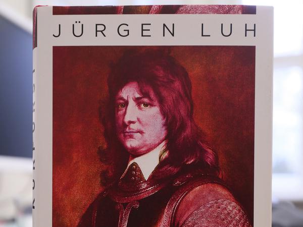 Jürgen Luh: Der Große Kurfürst – Sein Leben neu betrachtet Siedler-Verlag 2020, 336 Seiten, 25 Euro.
