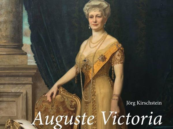 Buchcover: Jörg Kirschsteins neues Buch "Auguste Victoria - Porträt einer Kaiserin". 